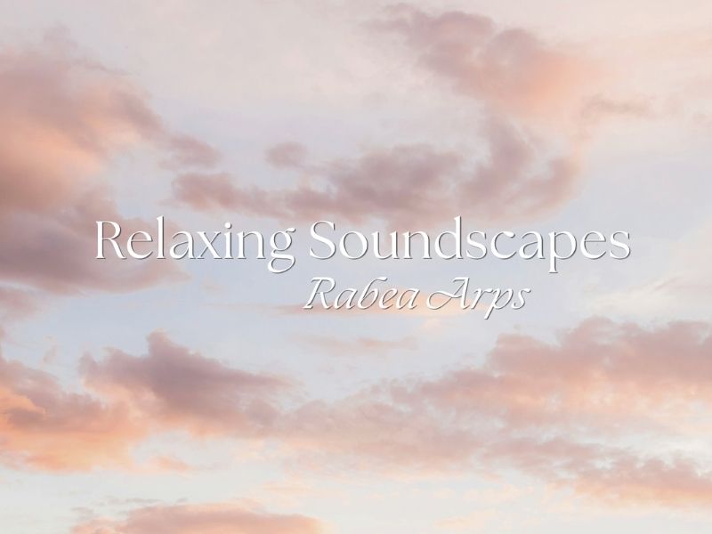 Relaxing Soundscapes | Rabea Arps: mein YouTube Kanal